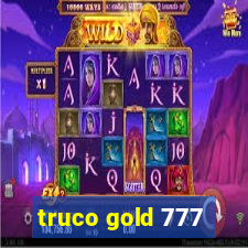 truco gold 777